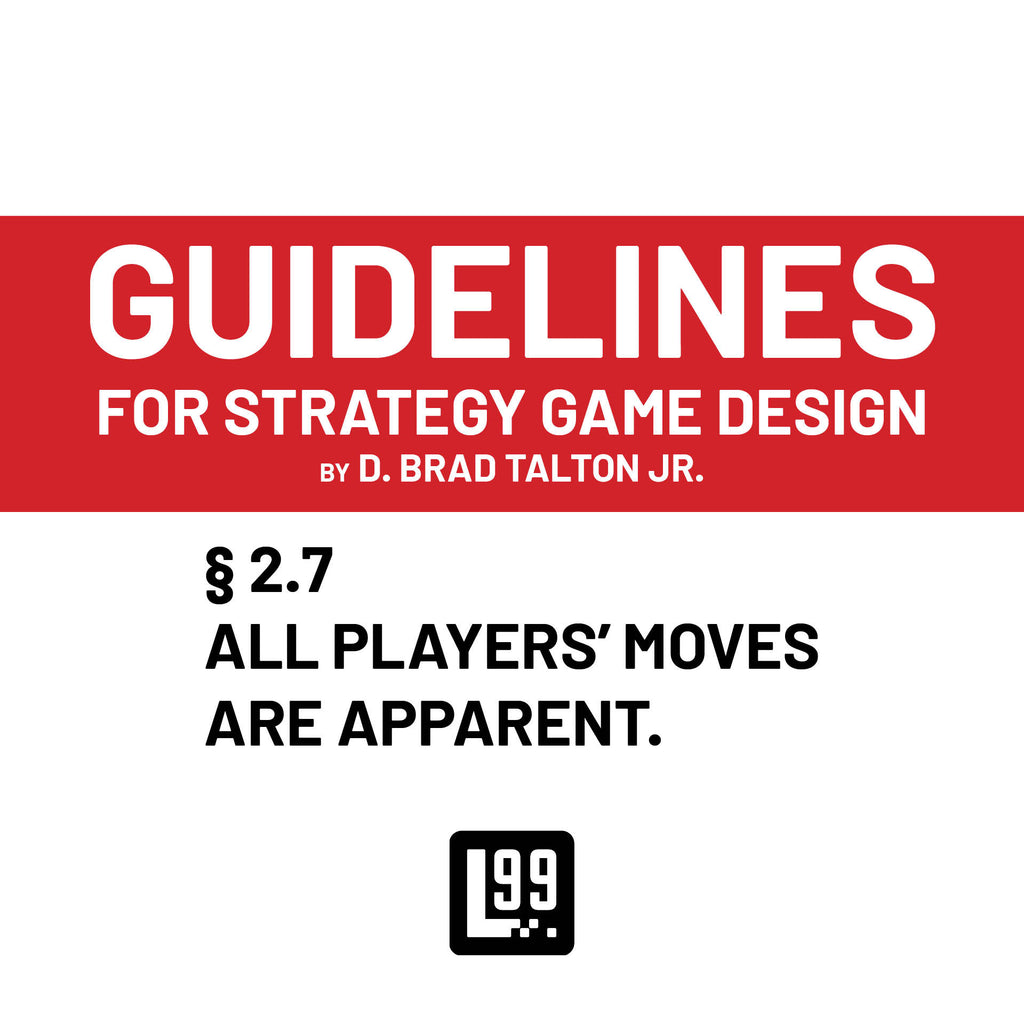 § 2.7 - All players’ moves are apparent.